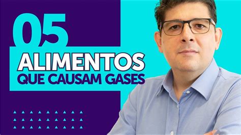 Alimentos Que Causam Gases Dr Juliano Teles Youtube