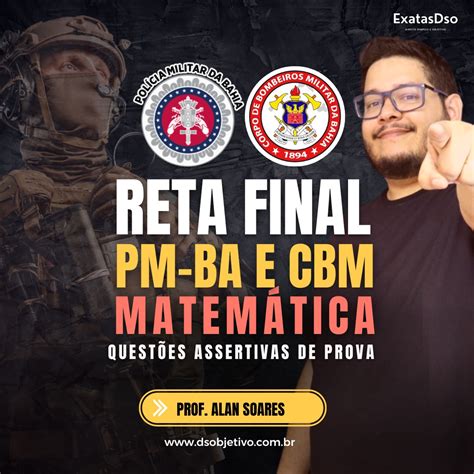 Reta Final PM BA e CBM BA Soldado Matemática Questões Assertivas de