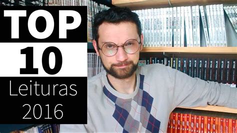 LEITURAS TOP 10 Leituras De 2016 YouTube