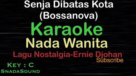 SENJA DIBATAS KOTA Bossanova Lagu Nostalgia KARAOKE NADA WANITA