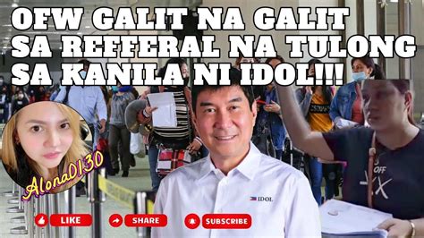 Ofw Galit Na Galit Sa Referral Letter Ni Idol Raffy Bbm Saraduterte