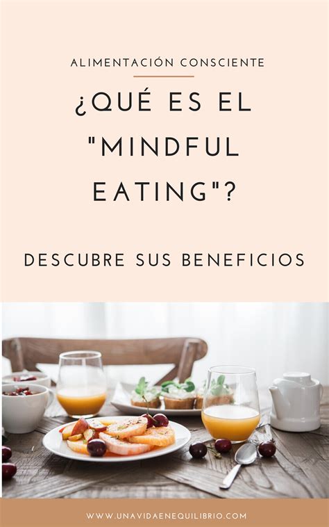 ¿qué Es El Mindful Eating O Alimentación Consciente ¡descubre Sus Maravillosos Beneficios