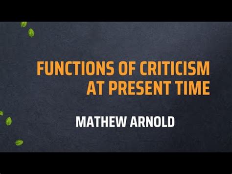 Mathew Arnold S Functions Of Criticism At Present Time Defence Of