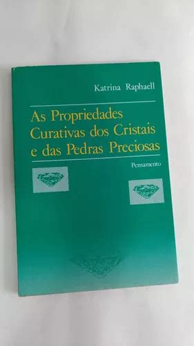 Livro As Propriedades Curativas Dos Cristais E Das Pedrae