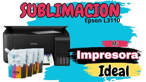 COMO USAR UNA IMPRESORA EPSON L3110 PARA SUBLIMACION CRICUT MARKER