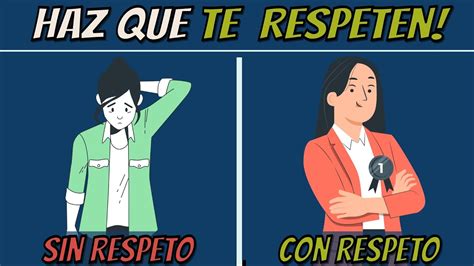 Razones Por Las Que Te Pierden El Respeto Youtube