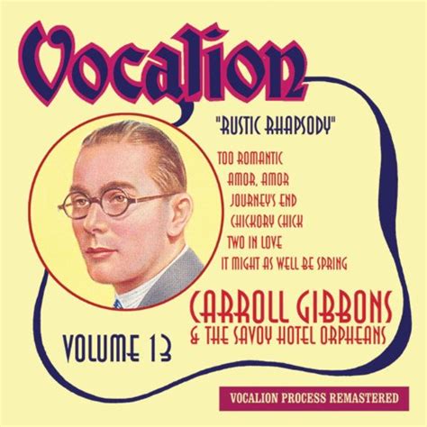 Amazon Carroll Gibbons The Savoy Hotel Orpheans Vol 13