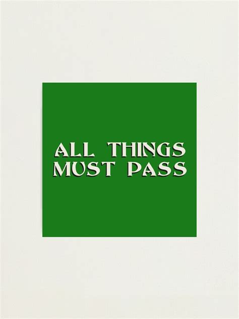 All Things Must Pass Logo Photographic Print For Sale By Vince19drums Redbubble