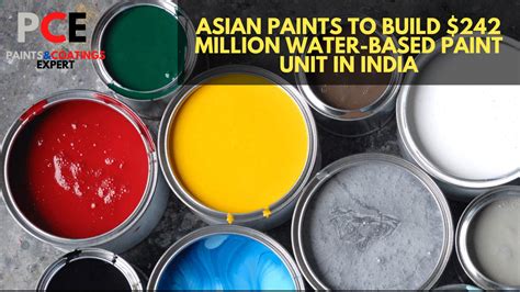 Asian Paints To Build 242 Million Water Based Paint Unit In India