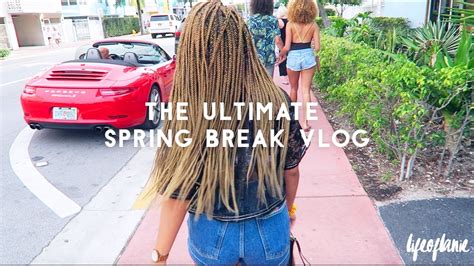 The Ultimate Spring Break Vlog Miami 2017 Youtube