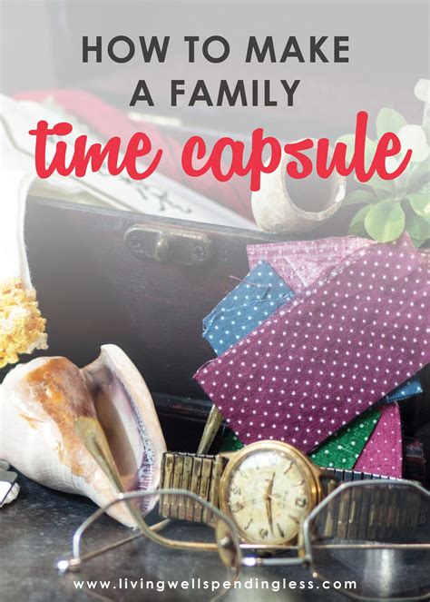 How to Make a Family Time Capsule | Preserve Precious Family Memories