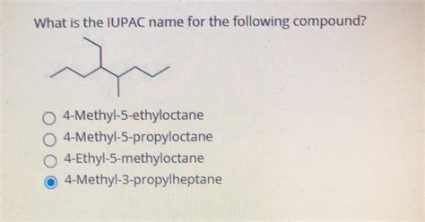 Solved What Is The IUPAC Name For The Following Compound O Chegg