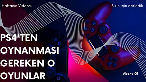 PS4 TE OYNAMANIZ GEREKEN OYUNLARI DERLEDİM Ücretsiz Ps Plus YouTube