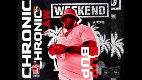 Chronic Law Weekend Bup Bup 🎶 Official Audio 🎶 Youtube