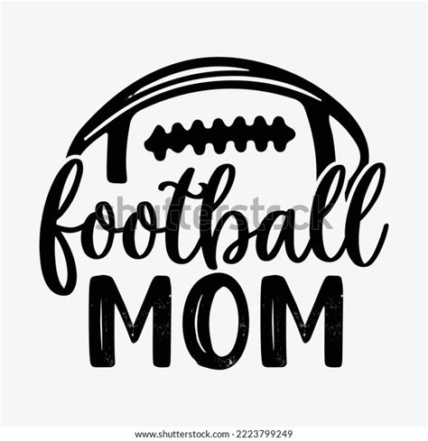 Football Mom Svg Cricut Silhouette Cut Stock Vector (Royalty Free ...