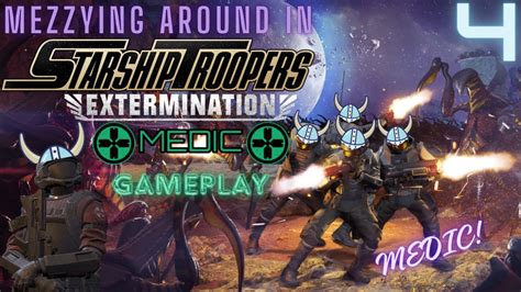 Starship Troopers Extermination Medic Gameplay MEDIC YouTube