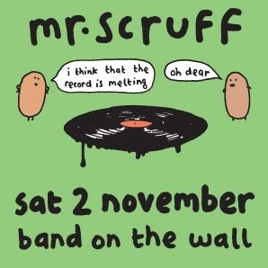 Mr Scruff Keep It Unreal - Band on the Wall