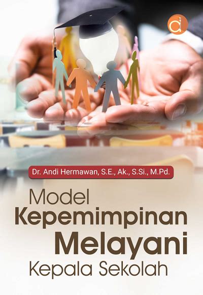 Buku Model Kepemimpinan Melayani Kepala Sekolah