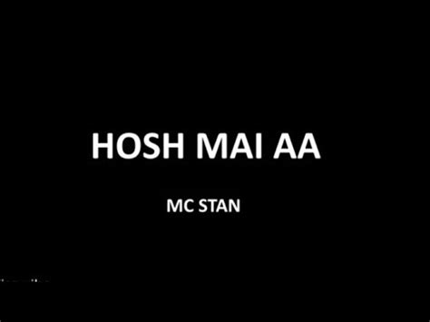 HOSH ME AA || MC STAN || LYRICAL VIDEO - YouTube