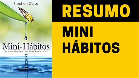 Mini hábitos Alcance Grandes Resultados o Mínimo Esforço Parte 1