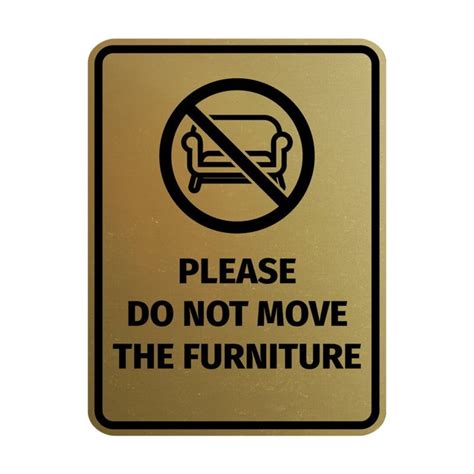 Please Do Not Move The Furniture Outdoor Signs Aluminum 12x8 Inch Uv