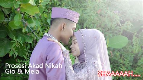 Dokumentasi Prosesi Akad Nikah Gio Mela Padang Sumatera Barat Youtube