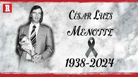 Fallece CÉSAR Luis MENOTTI EXCAMPEÓN del MUNDO con ARGENTINA Y exDT de