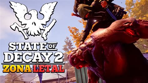 STATE OF DECAY 2 ZONA LETAL TIVEMOS UM PROBLEMA O COLOSSAL DA