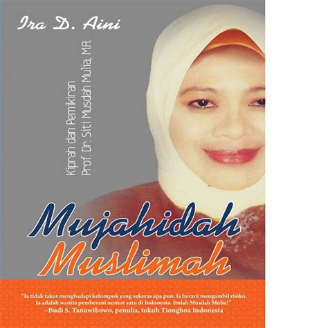 Mujahidah Muslimah Kiprah Dan Pemikiran Prof Dr Siti Musdah Mulia M A