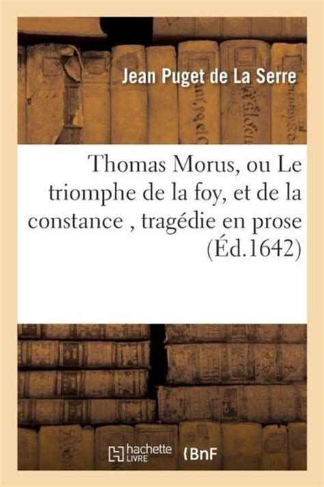 Litterature Thomas Morus Ou Le Triomphe De La Foy Et De La Constance