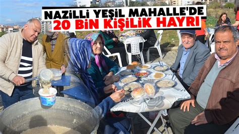 Nazilli Ye Il Mahalle De Bin Ki Ilik Hayr Ayd N Ses Gazetesi En