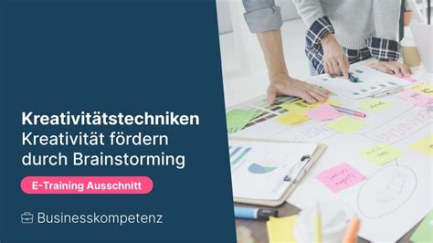 Kreativitätstechniken Teil 1 Kreativität fördern durch Brainstorming