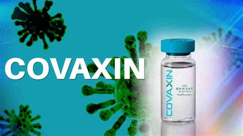 COVAXIN COVID 19 Vaccine By Bharat Biotech Effectiveness Side Effects