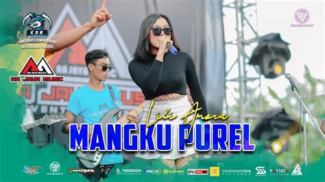 Mangku Purel Lili Amora Aa Jaya Music Live K B X K Maximal Audio