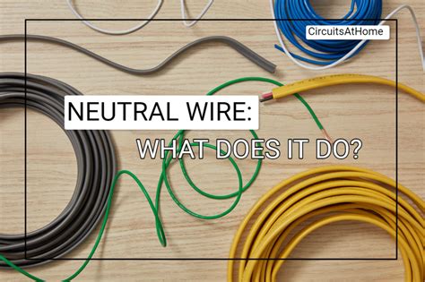 What Is A Neutral Wire And How Does It Work Find Out Here Now