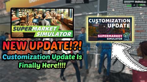 Supermarket Simulator Customization Update Is Finally Here YouTube