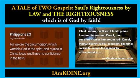 A Tale Of Two Gospels Saul S Righteousness By Law And The