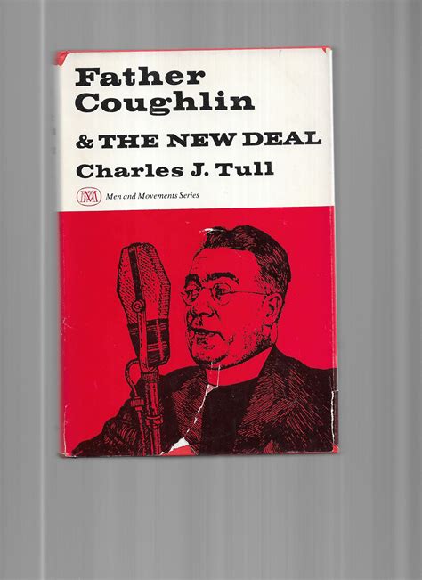 FATHER COUGHLIN & THE NEW DEAL by Tull, Charles J. | Chris Fessler, Bookseller