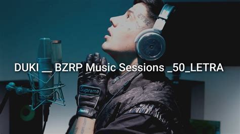 Duki Bzrp Music Sessions Letra Youtube