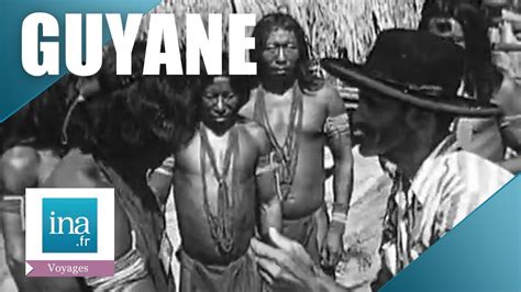 Guyane Le Village Des Indiens Archive Ina Youtube