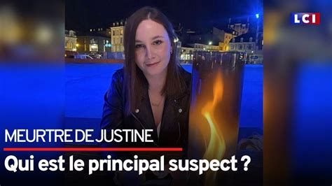 Meurtre De Justine Qui Est Le Principal Suspect YouTube