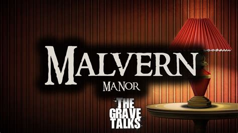 The Malvern Manor Ghost Stories Paranormal Supernatural Hauntings