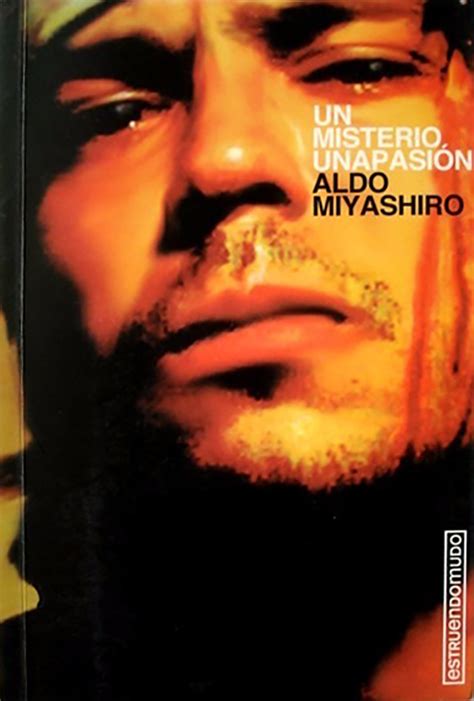 Un Misterio Una Pasi N By Aldo Miyashiro Goodreads