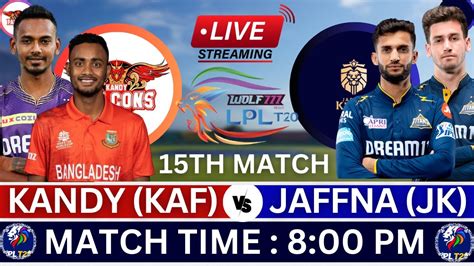 Live Lpl Live Cricket Match Kdf Vs Jk Kandy Falcons Vs