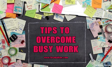 Tips to Overcome Busy Work – Lisa Ballan