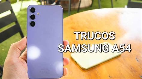 SAMSUNG A54 CONSEJOS Y TRUCOS PARA APROVECHAR AL MAXIMO YouTube