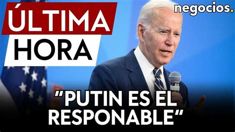 Última Hora Biden Putin Es El Responsable De La Muerte De Navalny Youtube