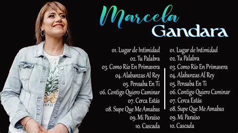 LA MEJOR MUSICA CRISTIANA 2023 MARCELA GANDARA SUS MEJORES EXITOS MIX