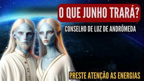 Aten O Para O M S De Junho E Suas Energias Por Conselho De Luz De