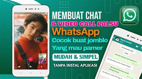 CARA MEMBUAT CHAT PALSU WA CARA MEMBUAT FAKE VIDEO CALL WHATSAPP